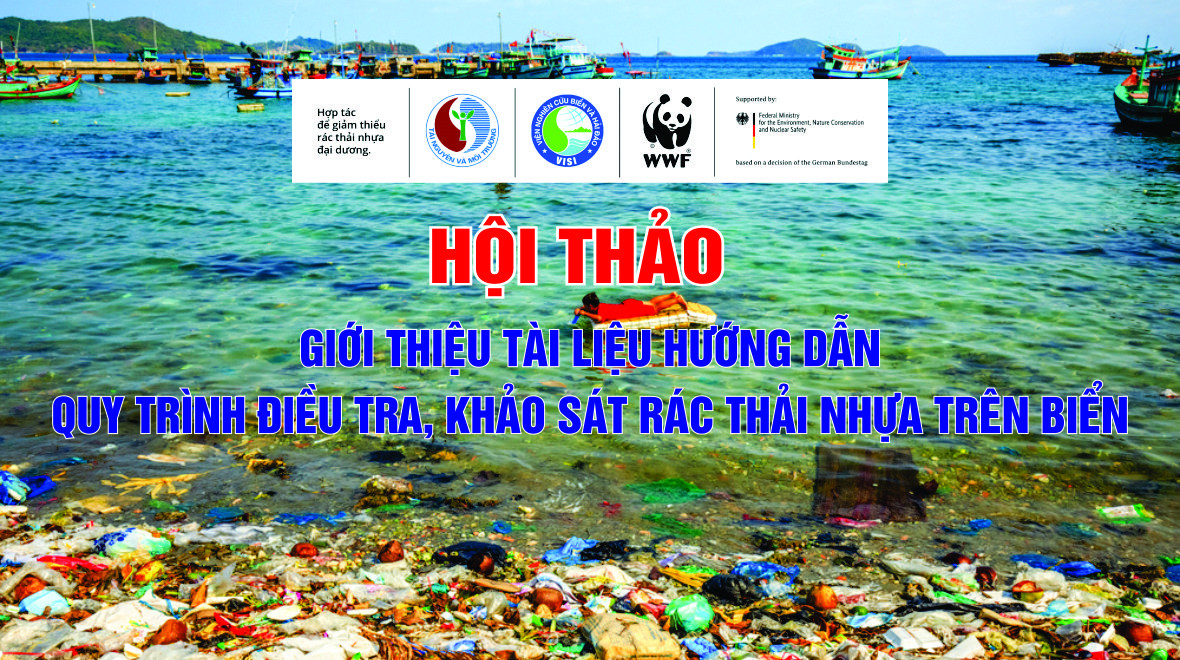 Hội thảo Giới thiệu Tài liệu hướng dẫn quy trình điều tra khảo sát rác thải nhựa trên biển